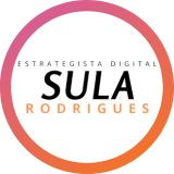 Sula Rodrigues - Estrategista Digital