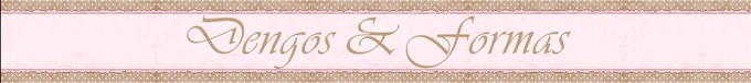 Dengos e Formas