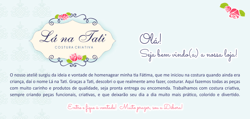 Lá na Tati - Costura Criativa