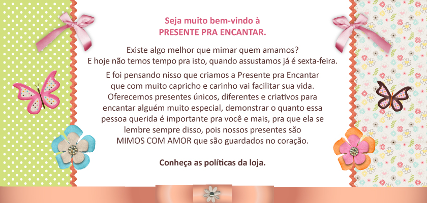 PRESENTE PRA ENCANTAR