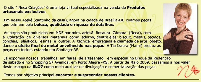 Neca Criações - Pintura Metalizada - Arte Objeto - Porto Alegre - RS