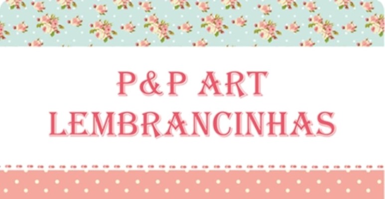 P&P Art Lembrancinhas