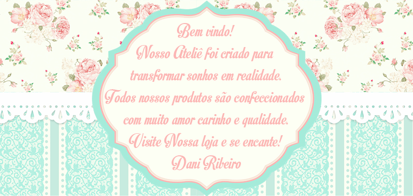 Ateliê Dani Ribeiro.