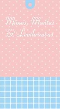 Mimos, Mantas & Lembranças....