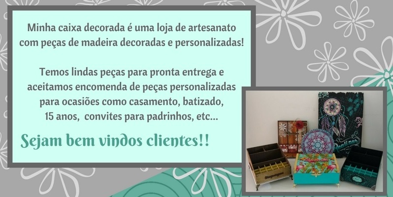 Minha caixa decorada