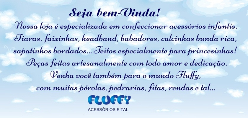 Fluffy Acessórios e Tal...