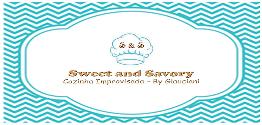 SWEET AND SAVORY - BY GLAU