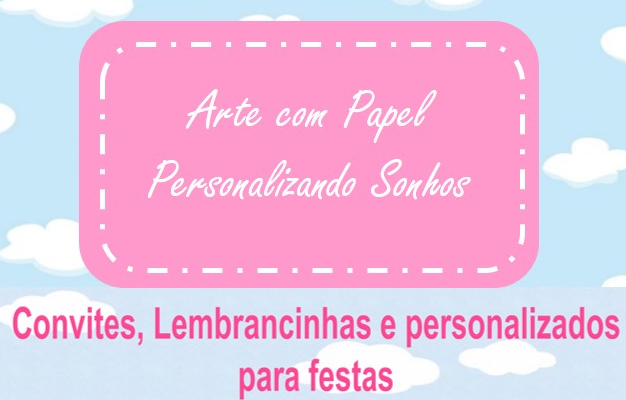 Arte com Papel Personalizando Sonhos