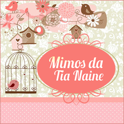 Mimos da Tia Naine